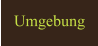 Umgebung